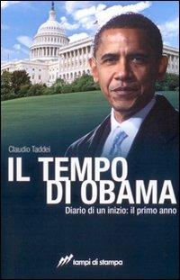 Il tempo di Obama. Diario di un inizio. Il primo anno - Claudio Taddei - copertina