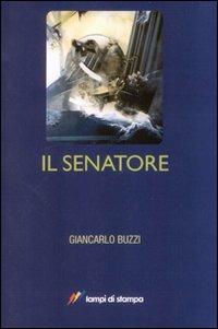 Il senatore - Giancarlo Buzzi - copertina