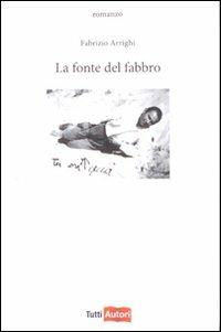 La fonte del fabbro - Fabrizio Arrighi - copertina