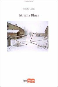 Istriana Blues - Renato Ceres - copertina