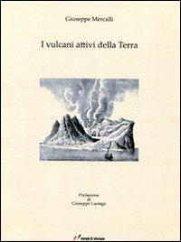I vulcani attivi della terra (rist. anastatica 1907) - Giuseppe Mercalli - copertina