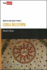 L'isola dell'utopia - Massimo Messa - copertina