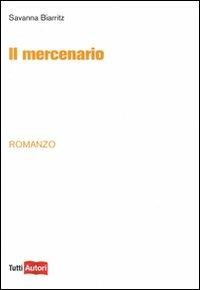 Il mercenario - Savanna Biarritz - copertina