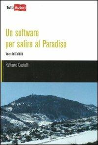 Un software per salire al paradiso - Raffaele Castelli - copertina