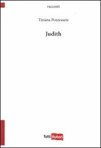Judith - Tiziana Pozzessere - copertina