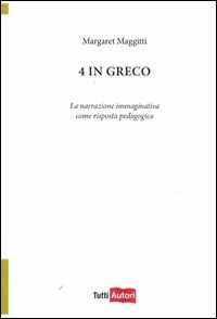 4 in greco. La narrazione immaginativa come risposta pedagogica
