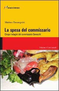 La spesa del commissario - Matteo Severgnini - copertina