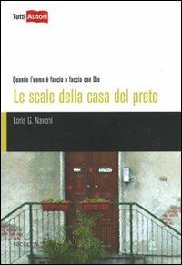 Le scale della casa del prete - Loris Giuseppe Navoni - copertina
