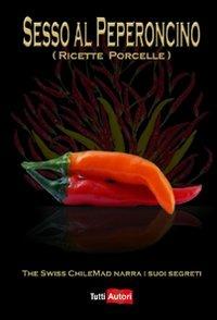 Sesso al peperoncino. Ricette porcelle - Michel Cachin - copertina