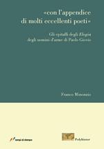 Con l'appendice di molti eccellenti poeti. Gli epitaffi degli Elogia degli uomini d'arme di Paolo Giovio