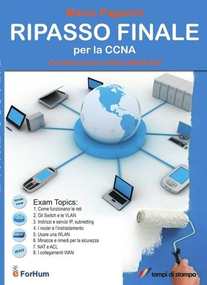 Ripasso finale per la CCNA. Certificazione CISCO #640-802 - Marco Paganini - copertina
