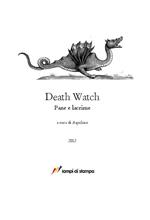 Death watch. Pane e lacrime