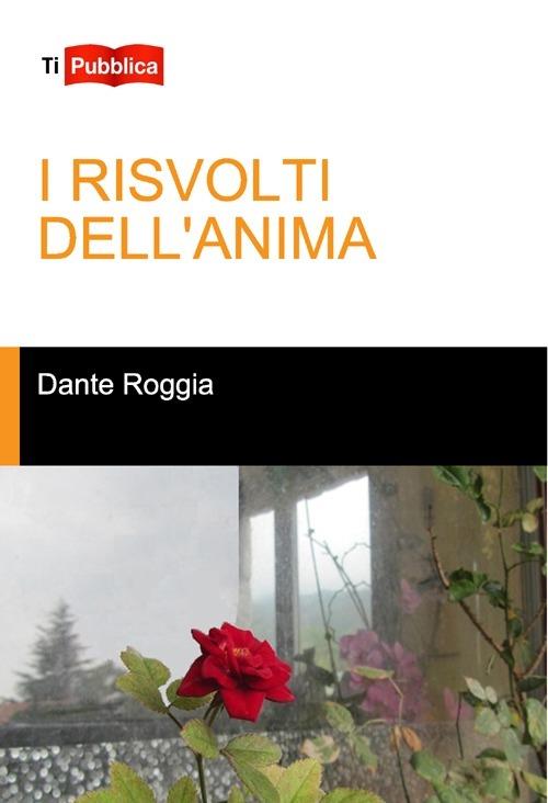I risvolti dell'anima - Dante Roggia - copertina