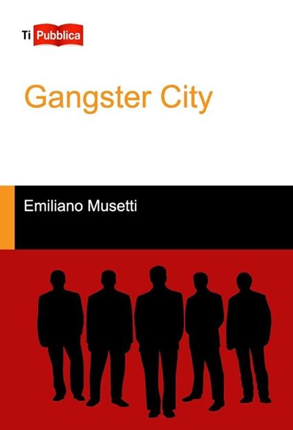 Gangster city - Emiliano Musetti - copertina