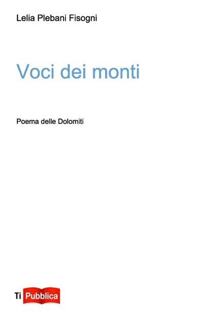 Voci dei monti - Lelia Plebani Fisogni - copertina