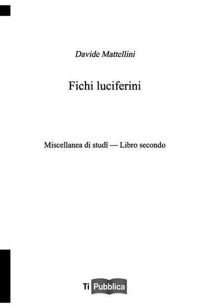 Fichi luciferini. Libro secondo - Davide Mattellini - copertina