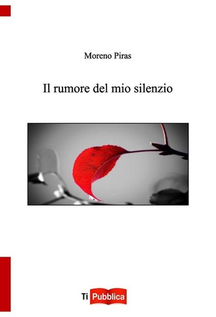 Il rumore del mio silenzio - Moreno Piras - copertina