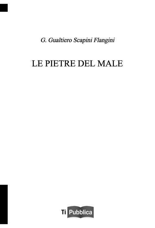 Le pietre del male - Gualtiero Scapini Flangini - copertina