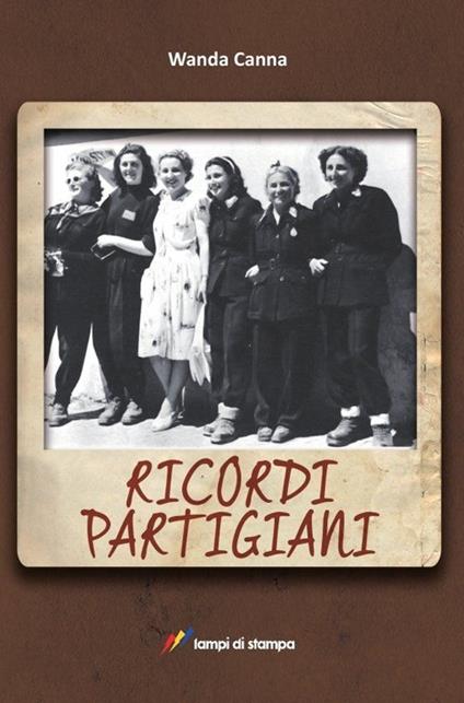 Ricordi partigiani - Wanda Canna - copertina