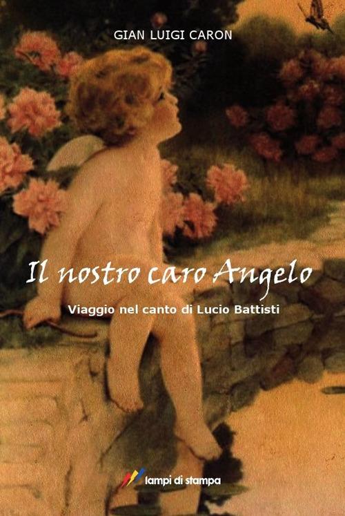 Il nostro caro angelo - G. Luigi Caron - copertina