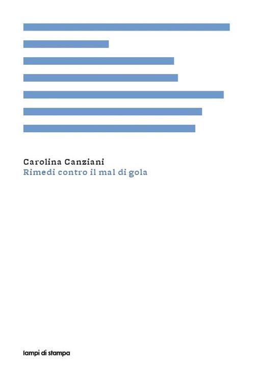 Rimedi contro il mal di gola - Carolina Canziani - copertina