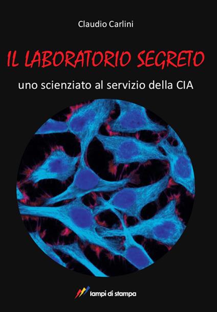 Il laboratorio segreto - Claudio Carlini - copertina