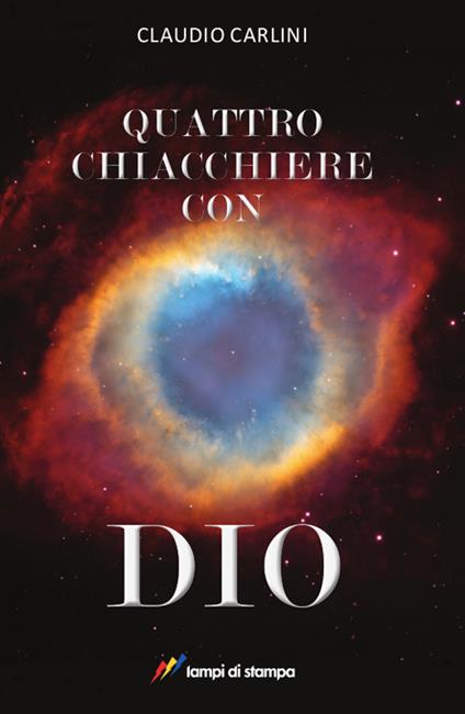 Quattro chiacchiere con Dio - Claudio Carlini - copertina