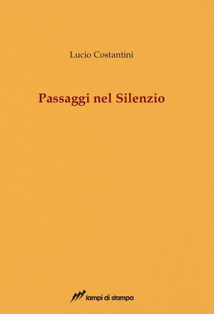 Passaggi nel silenzio - Lucio Costantini - copertina