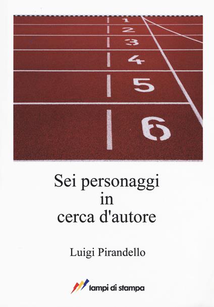 Sei personaggi in cerca d'autore - Luigi Pirandello - copertina