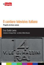 Il cantiere televisivo italiano