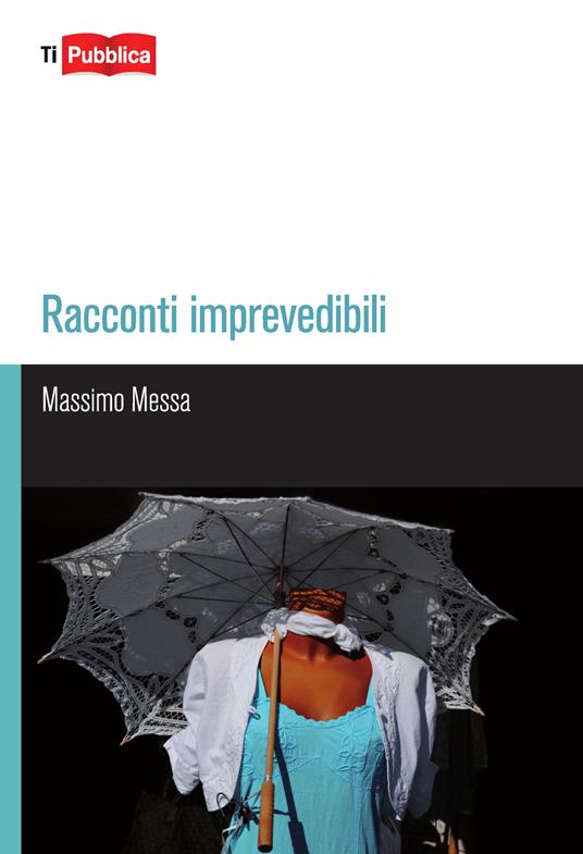 Racconti imprevedibili - Massimo Messa - copertina