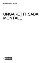 Ungaretti Saba Montale