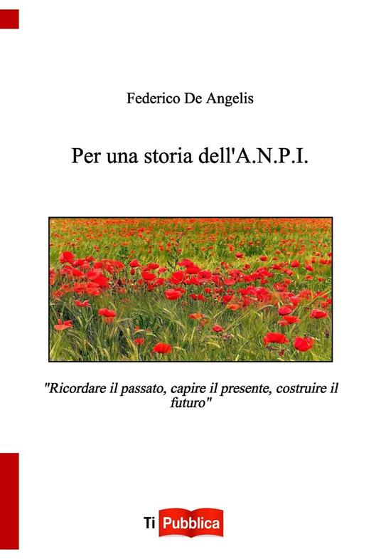 Per una storia dell'A.N.P.I. - Federico De Angelis - copertina
