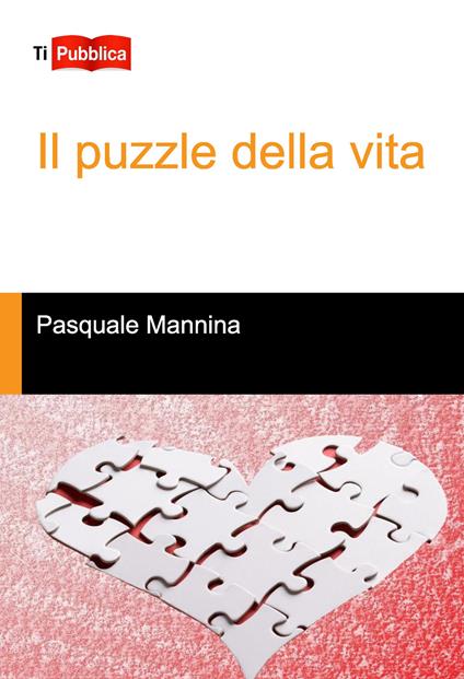 Il puzzle della vita - Pasquale Mannina - copertina