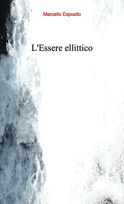 L' Essere ellittico - Marcello Esposito - copertina