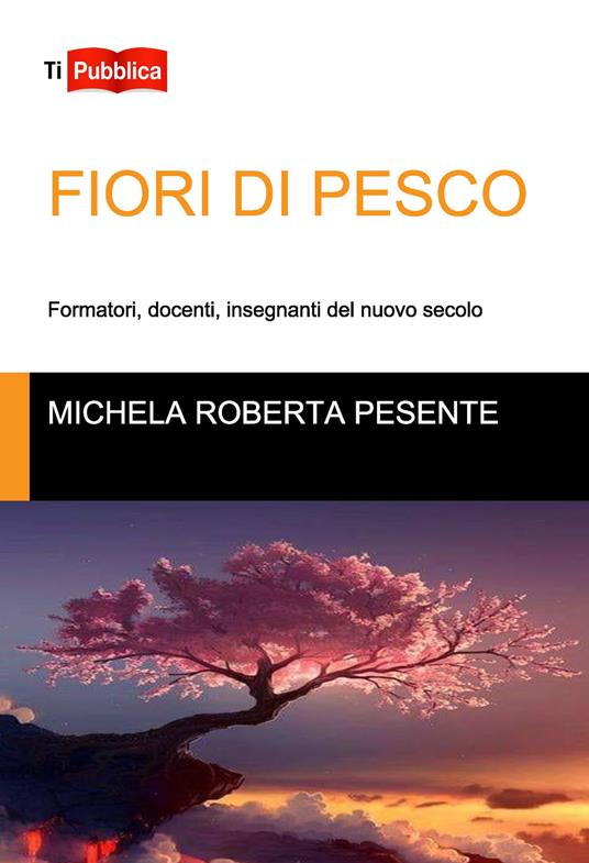 Fiori di pesco - Michela Roberta Pesente - copertina