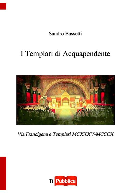 I Templari di Acquapendente - Sandro Bassetti - copertina