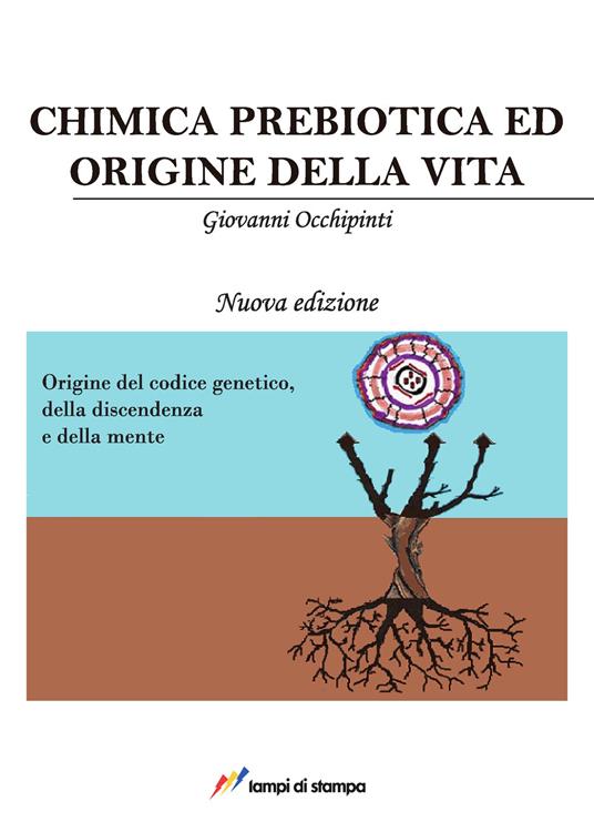 Chimica prebiotica e origine della vita. Nuova ediz. - Giovanni Occhipinti - copertina