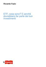 Etf, cosa sono? E perché dovrebbero far parte dei tuoi investimenti