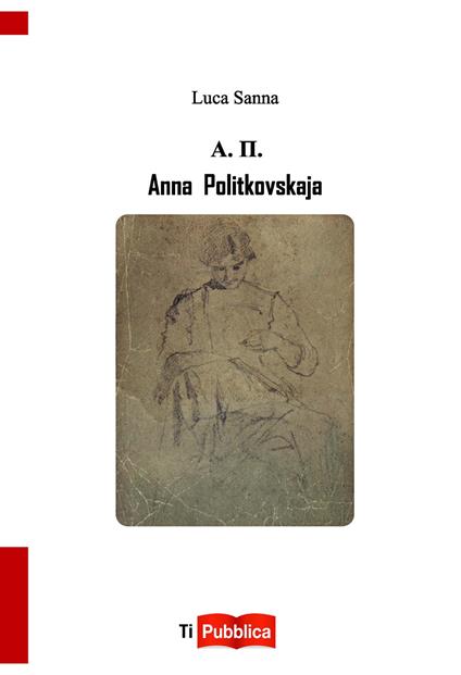 Anna Politkovskaja - Luca Sanna - copertina