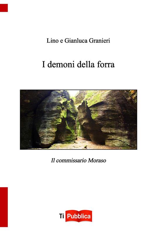 I demoni della forra. Il commissario Moraso - Lino Granieri,Gianluca Granieri - copertina