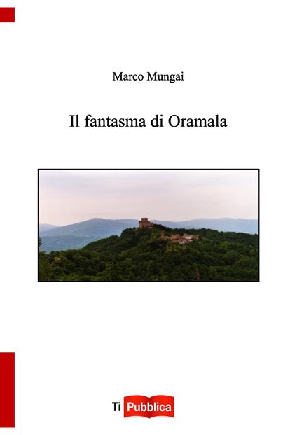 Il fantasma di Oramala - Marco Mungai - copertina