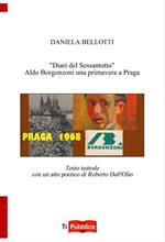 «Diari del Sessantotto». Aldo Borgonzoni una primavera a Praga