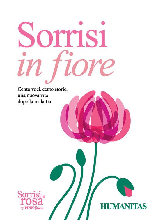 Sorrisi in fiore. Cento voci, cento storie una nuova vita dopo la malattia - copertina