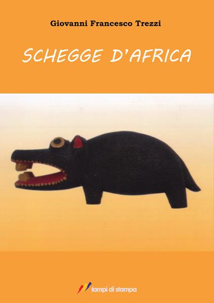 Schegge d'Africa - Giovanni Francesco Trezzi - copertina
