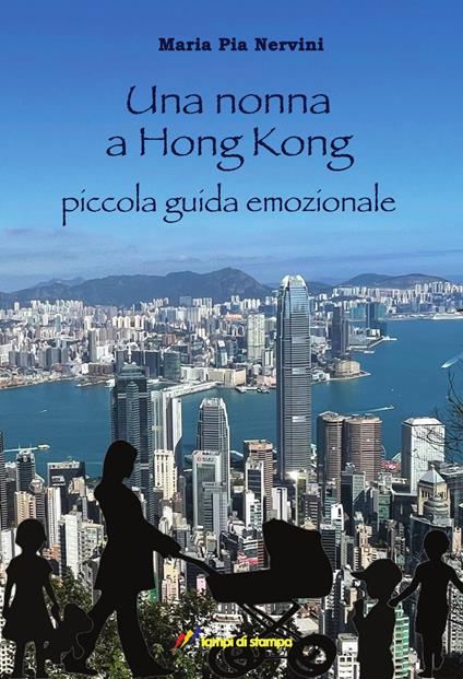 Una nonna a Hong Kong - Maria Pia Nervini - copertina