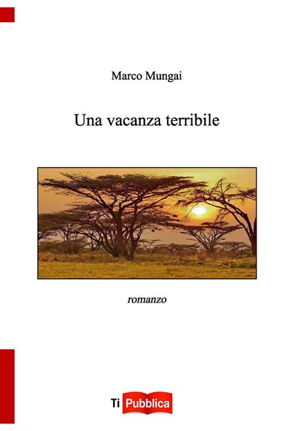 Una vacanza terribile - Marco Mungai - copertina