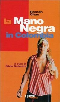 La mano Negra in Colombia - Ramón Chao - copertina