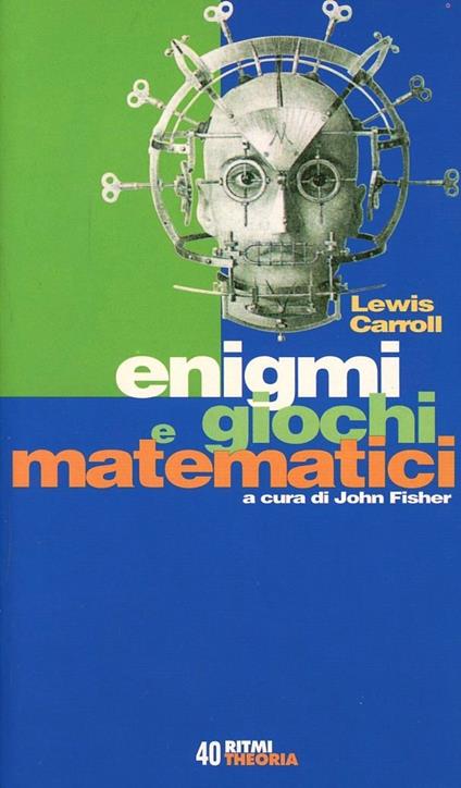 Enigmi e giochi matematici - Lewis Carroll - copertina