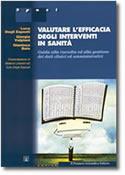 Valutare l'efficacia degli interventi in sanità. Guida alla raccolta ed alla gestione dei dati clinici e amministrativi - Luca Degli Esposti,Giorgia Valpiani,Gianluca Baio - copertina